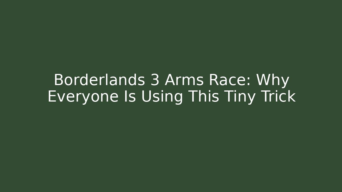 Borderlands 3 Arms Race: Why Everyone Is Using This Tiny Trick - Vintage E-Juice