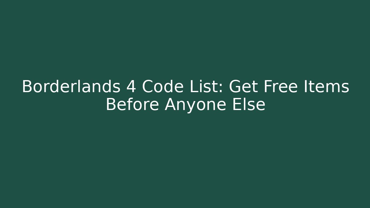 Borderlands 4 Code List: Get Free Items Before Anyone Else - Vintage E-Juice