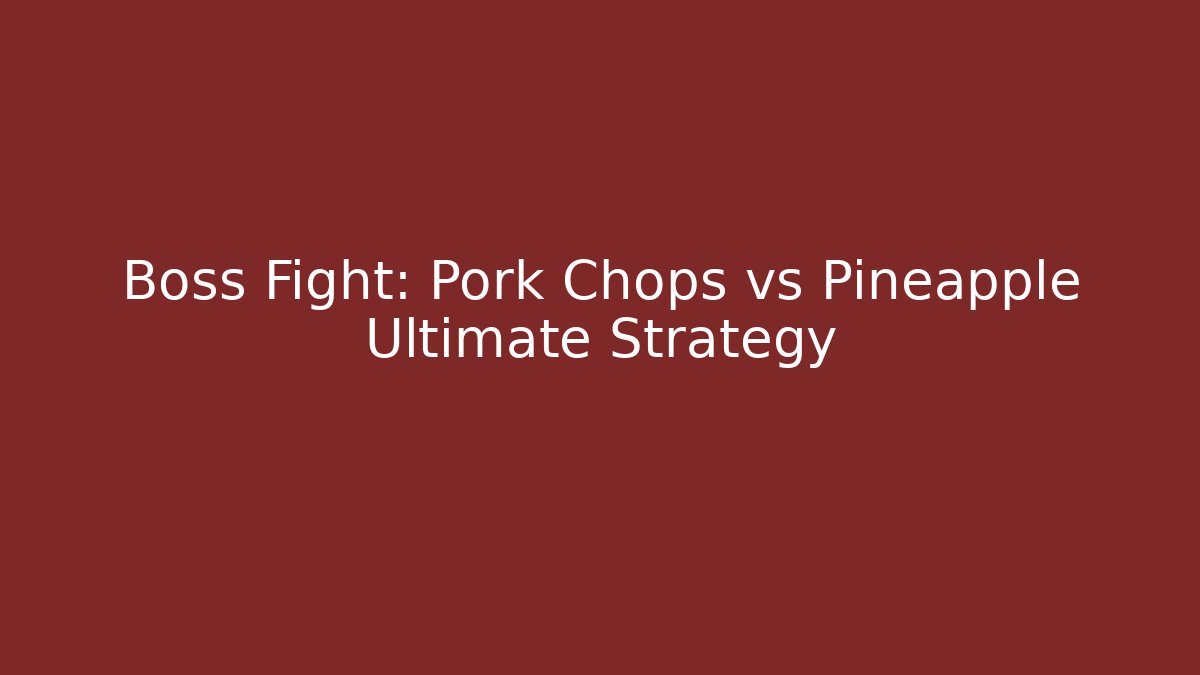Boss Fight: Pork Chops vs Pineapple Ultimate Strategy - Vintage E-Juice