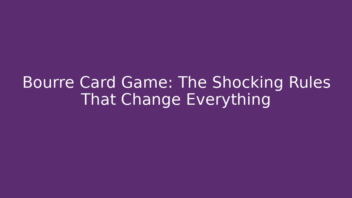 Bourre Card Game: The Shocking Rules That Change Everything - Vintage E-Juice