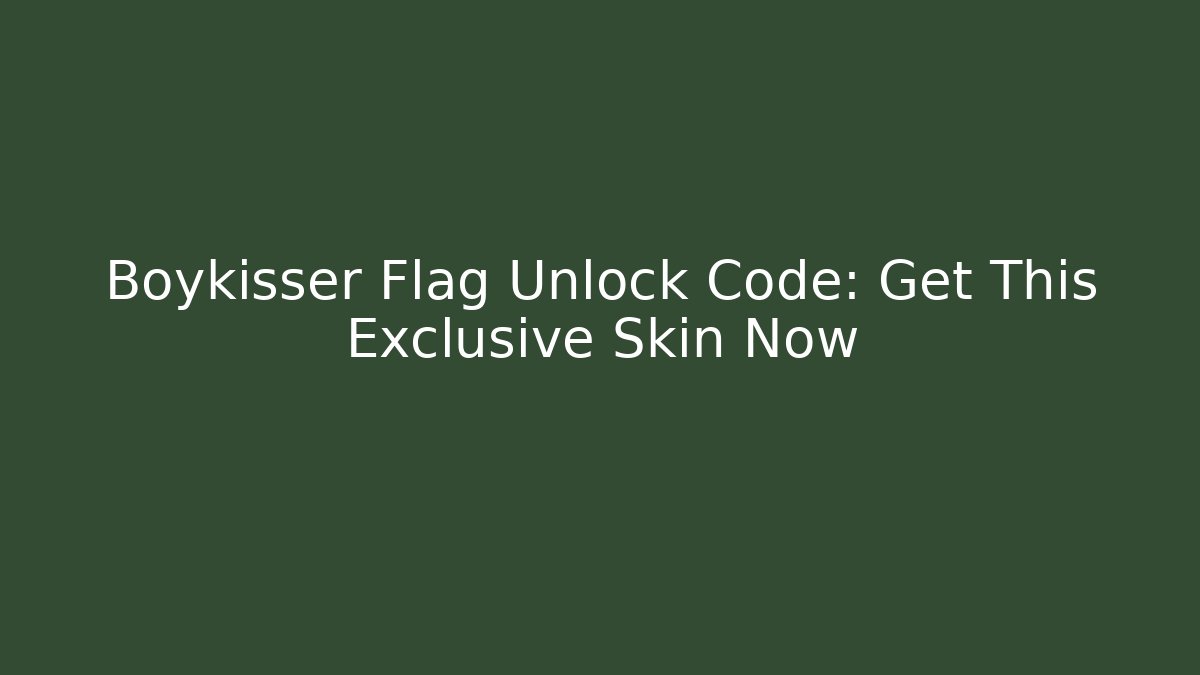 Boykisser Flag Unlock Code: Get This Exclusive Skin Now