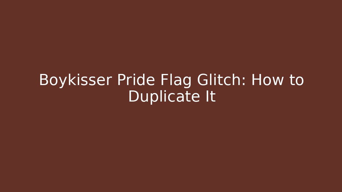 Boykisser Pride Flag Glitch: How to Duplicate It