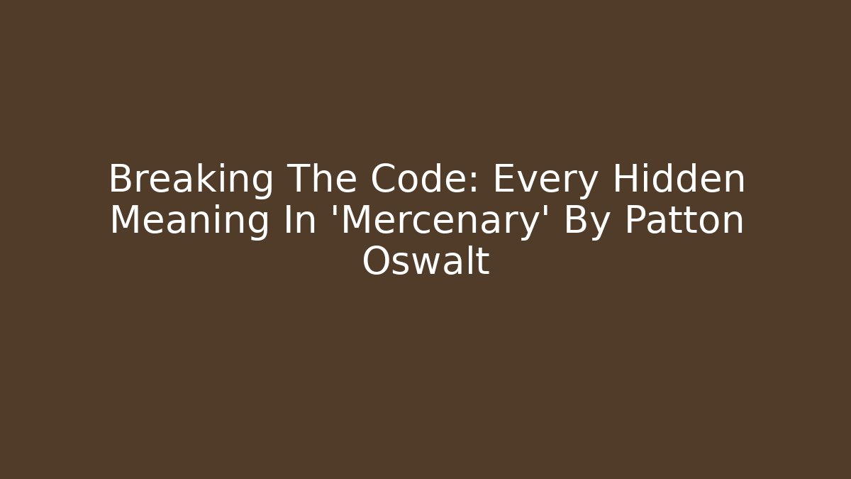 Breaking The Code: Every Hidden Meaning In 'Mercenary' By Patton Oswalt - Vintage E-Juice