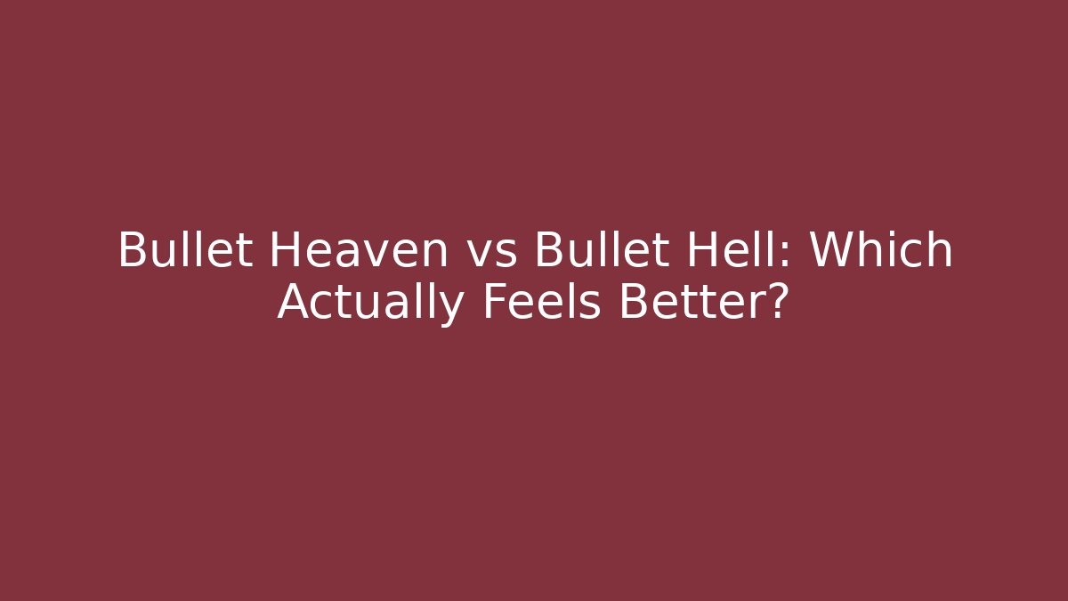 Bullet Heaven vs Bullet Hell: Which Actually Feels Better? - Vintage E-Juice