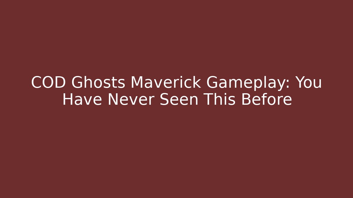 COD Ghosts Maverick Gameplay: You Have Never Seen This Before - Vintage E-Juice