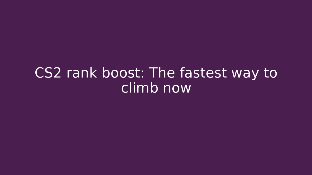 CS2 rank boost: The fastest way to climb now - Vintage E-Juice