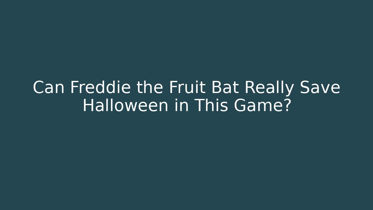 Can Freddie the Fruit Bat Really Save Halloween in This Game?
