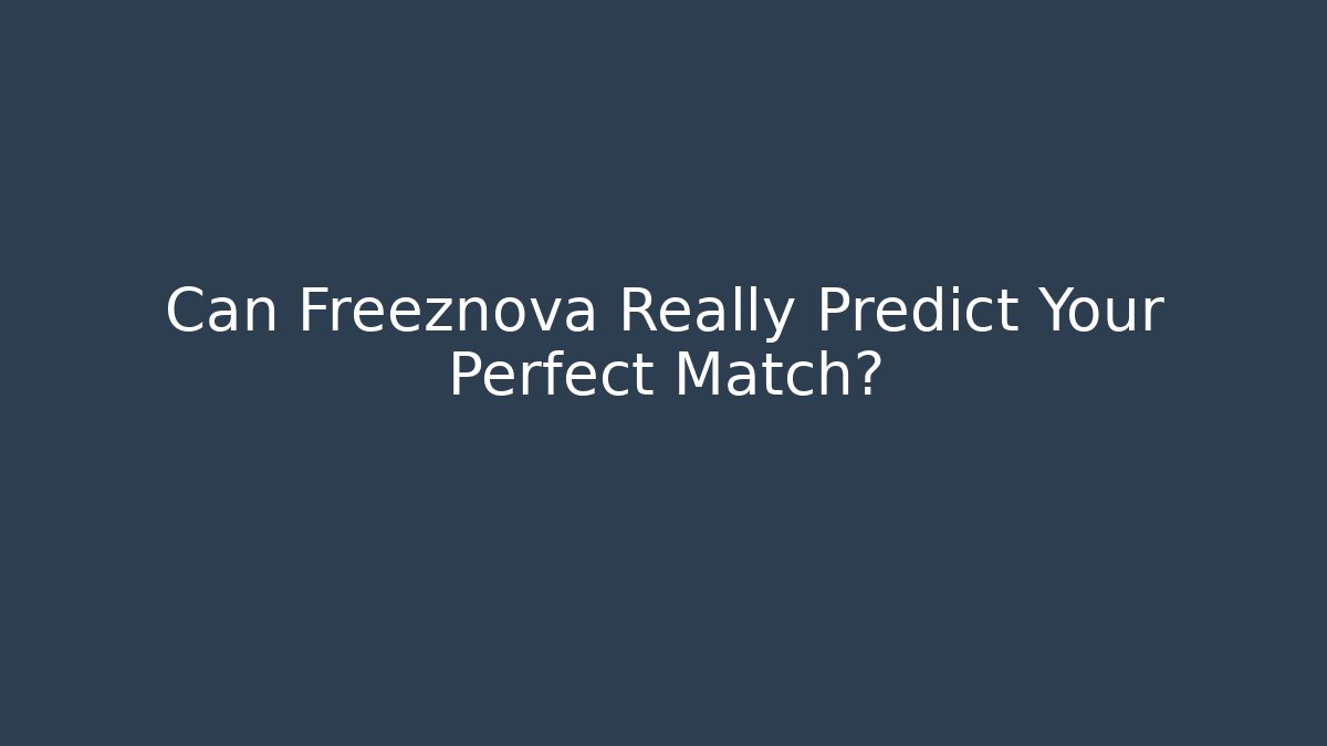Can Freeznova Really Predict Your Perfect Match? - Vintage E-Juice
