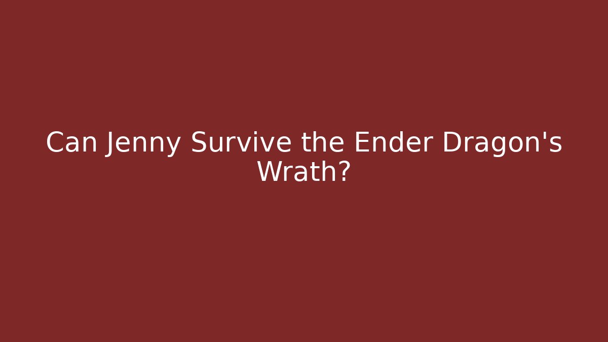Can Jenny Survive the Ender Dragon’s Wrath? - Vintage E-Juice