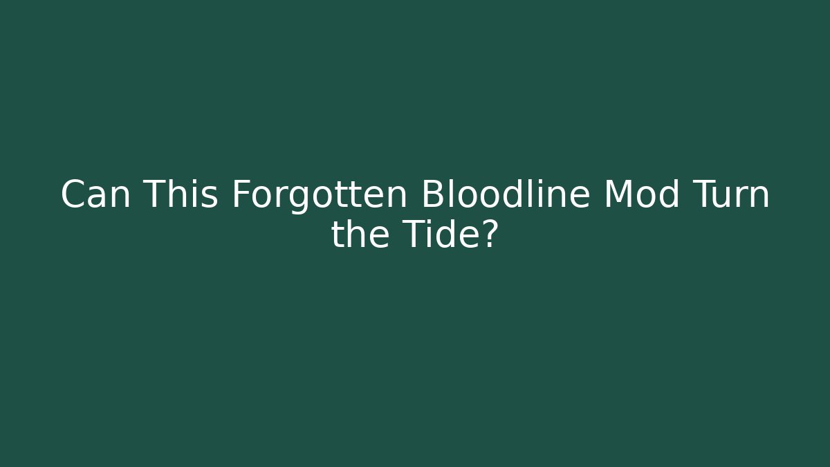 Can This Forgotten Bloodline Mod Turn the Tide? - Vintage E-Juice