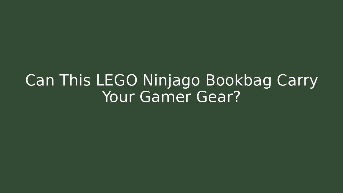 Can This LEGO Ninjago Bookbag Carry Your Gamer Gear?