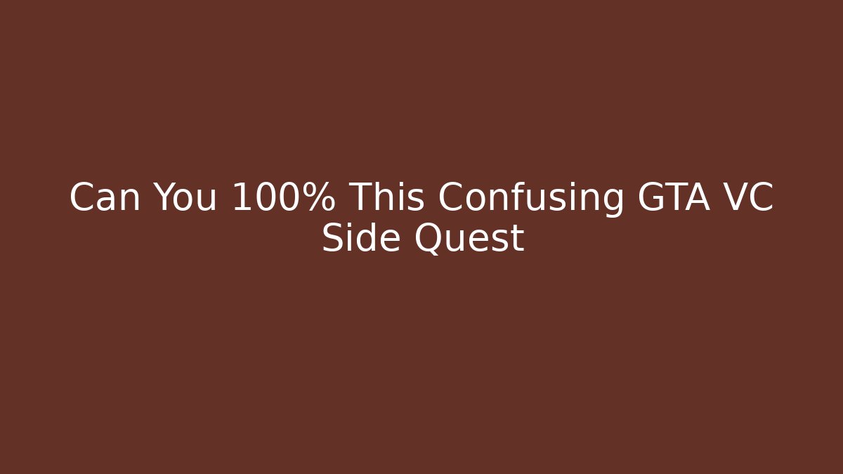 Can You 100% This Confusing GTA VC Side Quest - Vintage E-Juice