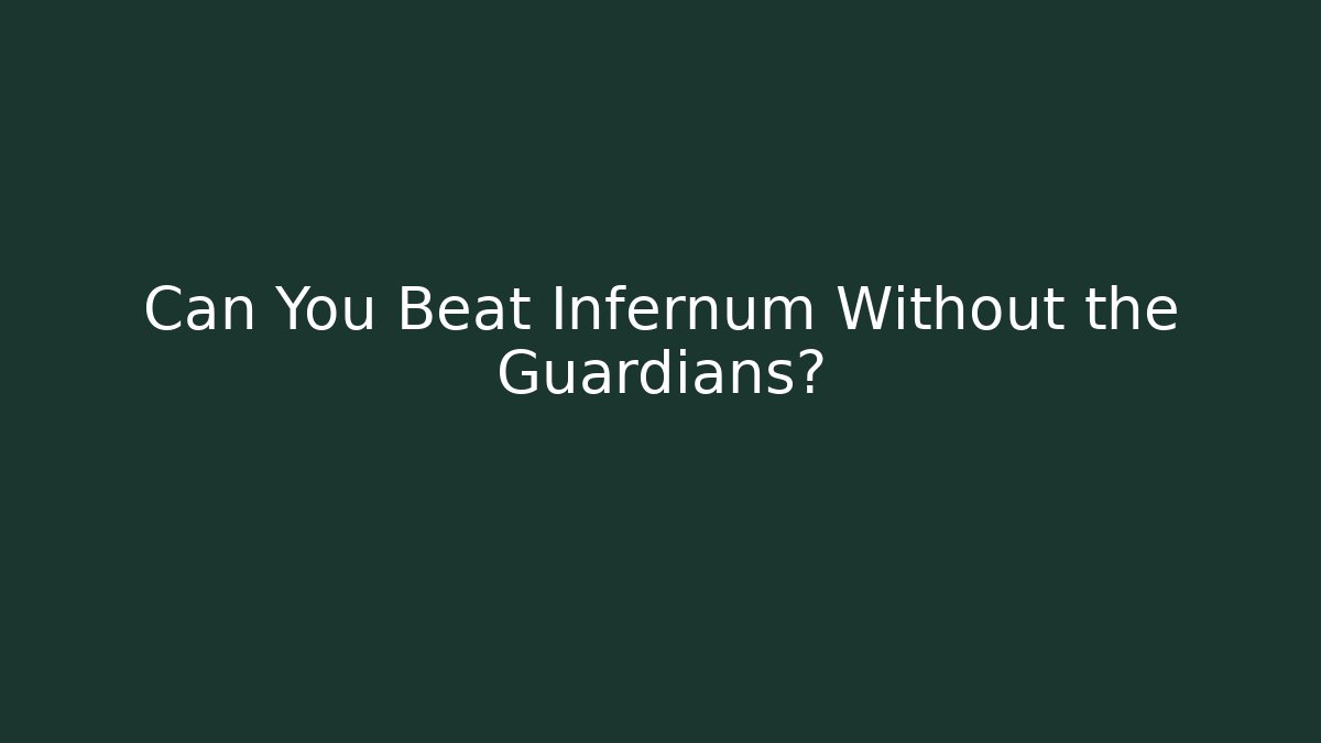 Can You Beat Infernum Without the Guardians? - Vintage E-Juice