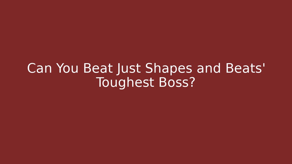 Can You Beat Just Shapes and Beats' Toughest Boss?