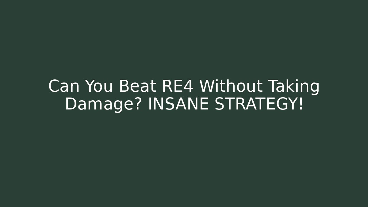 Can You Beat RE4 Without Taking Damage? INSANE STRATEGY!