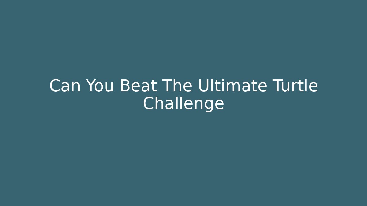 Can You Beat The Ultimate Turtle Challenge - Vintage E-Juice