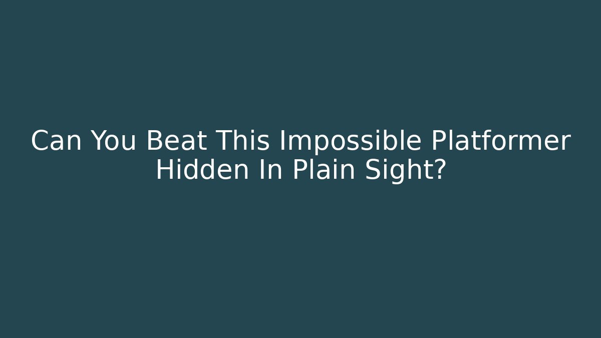 Can You Beat This Impossible Platformer Hidden In Plain Sight?