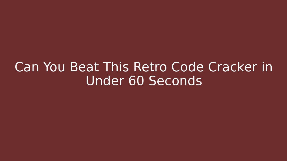 Can You Beat This Retro Code Cracker in Under 60 Seconds - Vintage E-Juice
