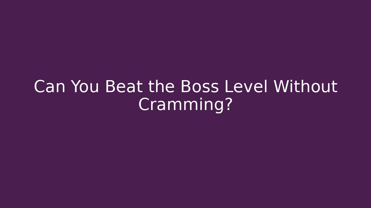 Can You Beat the Boss Level Without Cramming? - Vintage E-Juice