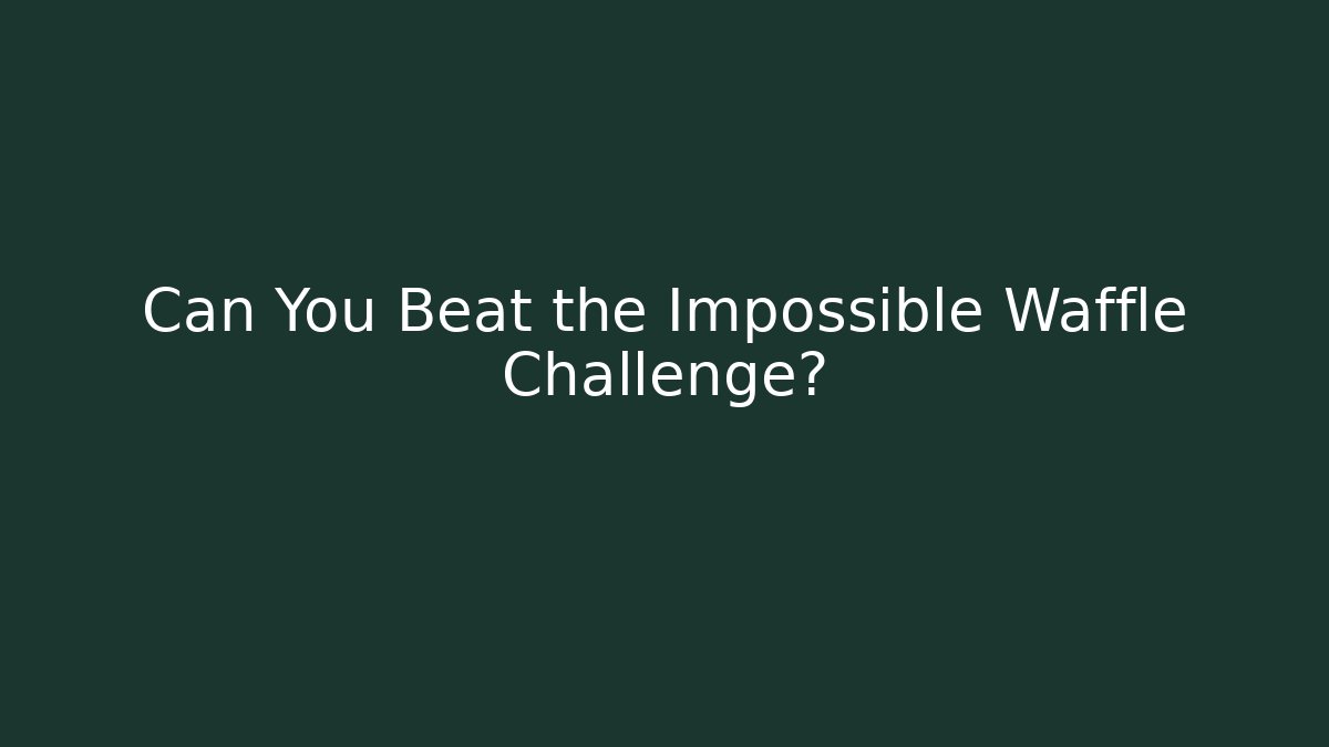 Can You Beat the Impossible Waffle Challenge? - Vintage E-Juice