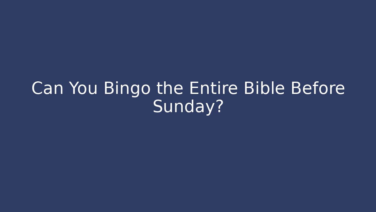 Can You Bingo the Entire Bible Before Sunday? - Vintage E-Juice
