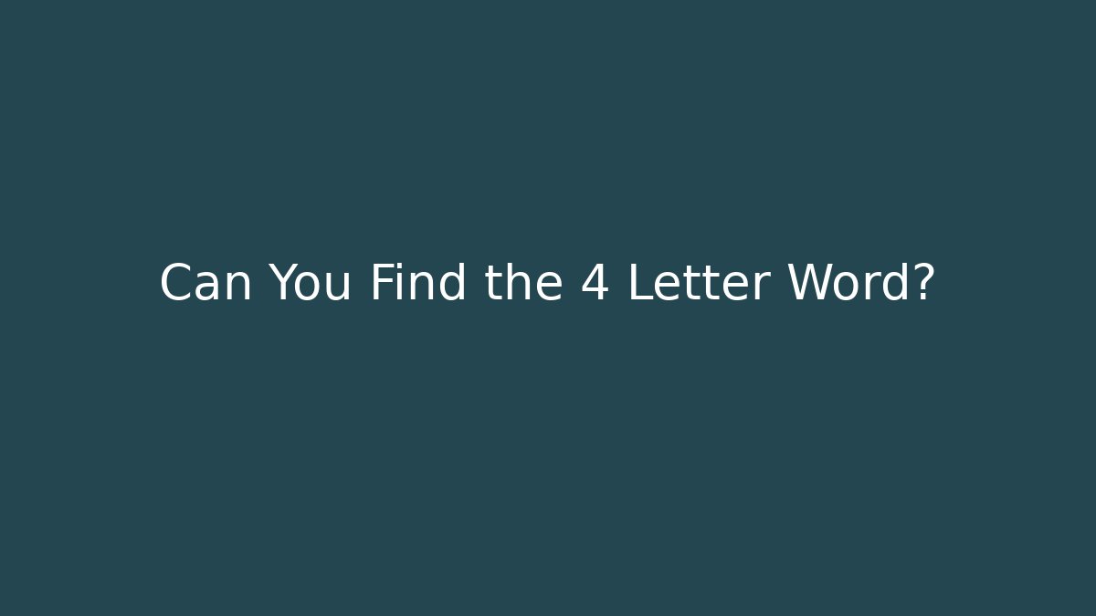 Can You Find the 4 Letter Word?