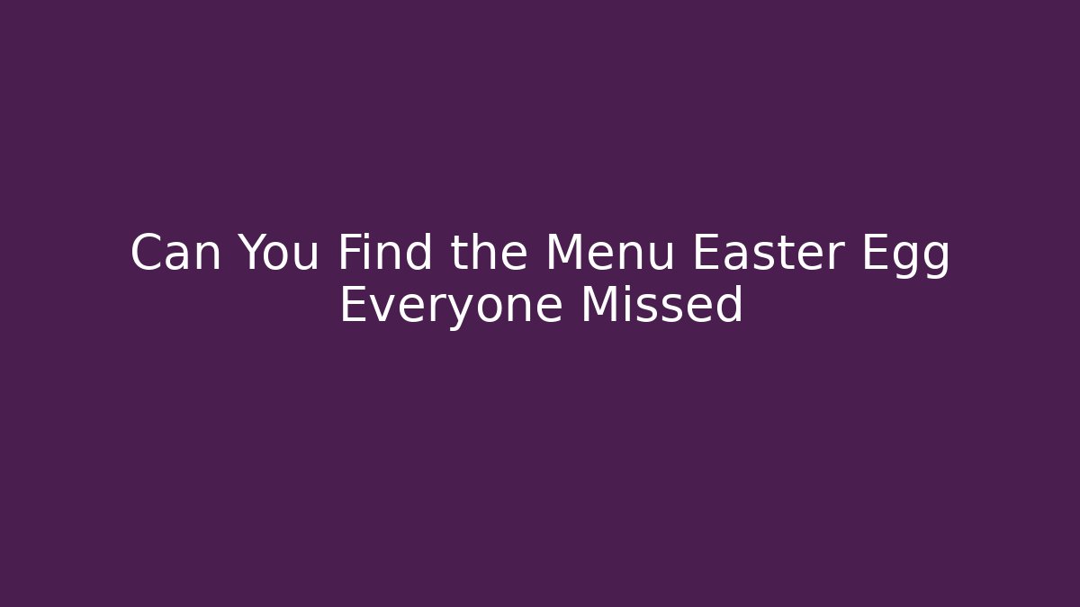 Can You Find the Menu Easter Egg Everyone Missed - Vintage E-Juice