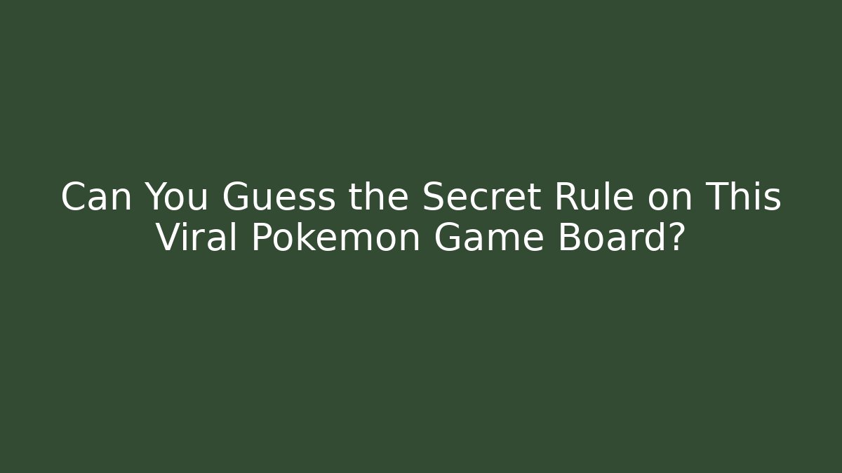 Can You Guess the Secret Rule on This Viral Pokémon Game Board?