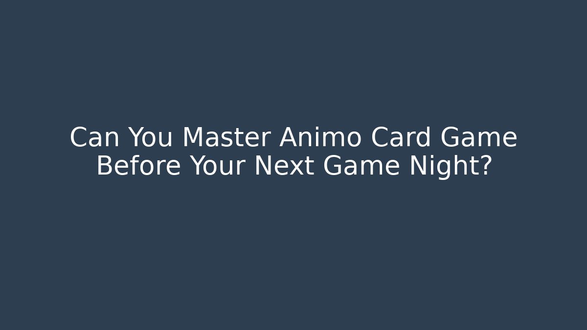 Can You Master Animo Card Game Before Your Next Game Night? - Vintage E-Juice