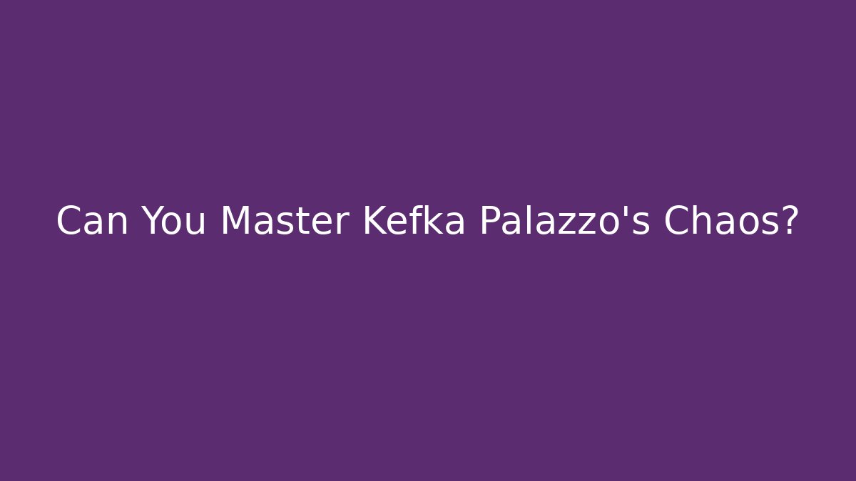 Can You Master Kefka Palazzo's Chaos?