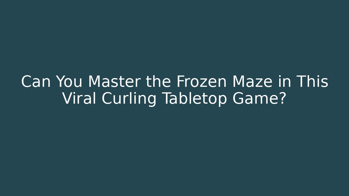 Can You Master the Frozen Maze in This Viral Curling Tabletop Game?