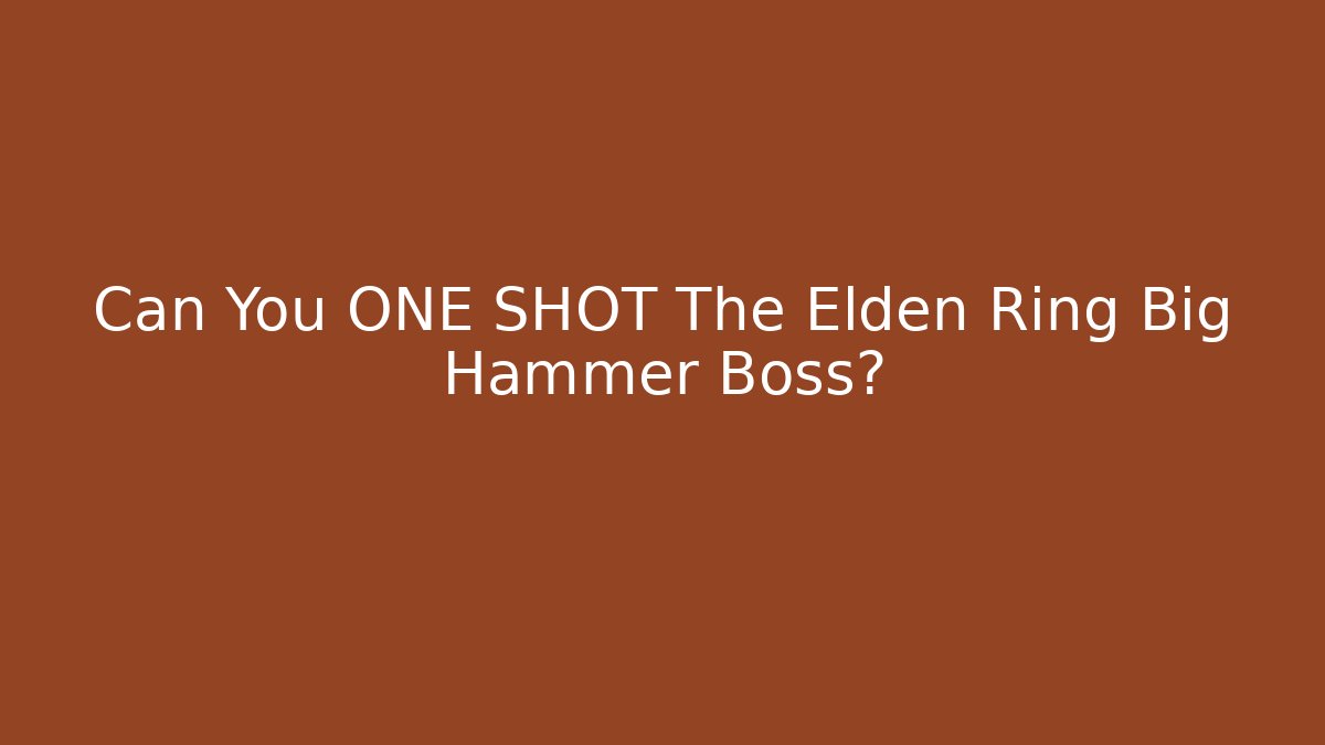Can You ONE SHOT The Elden Ring Big Hammer Boss? - Vintage E-Juice
