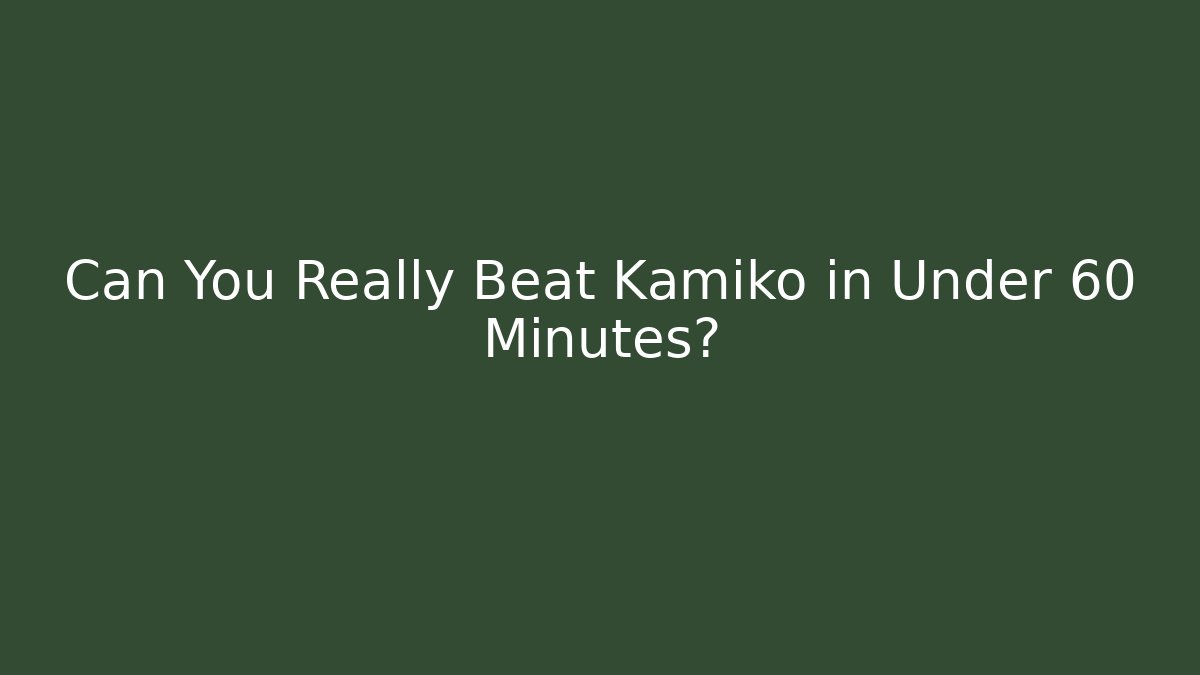 Can You Really Beat Kamiko in Under 60 Minutes?