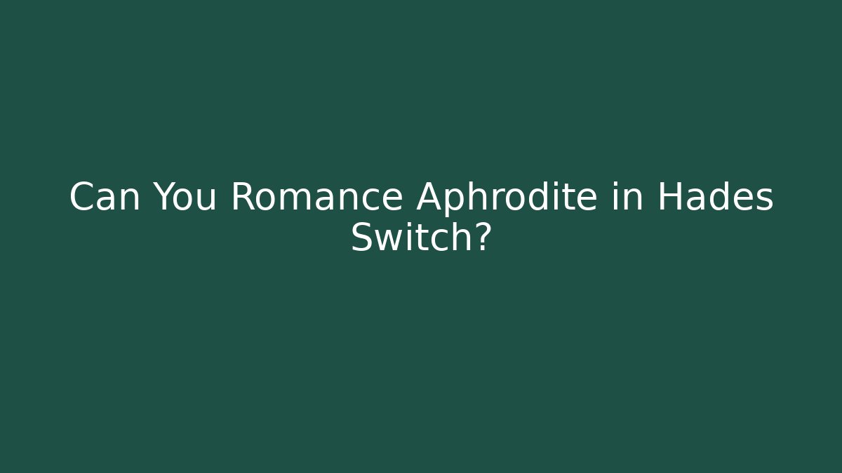 Can You Romance Aphrodite in Hades Switch? - Vintage E-Juice