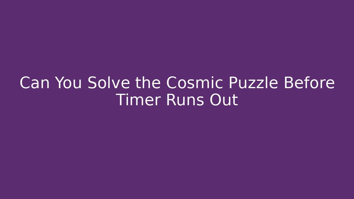 Can You Solve the Cosmic Puzzle Before Timer Runs Out - Vintage E-Juice