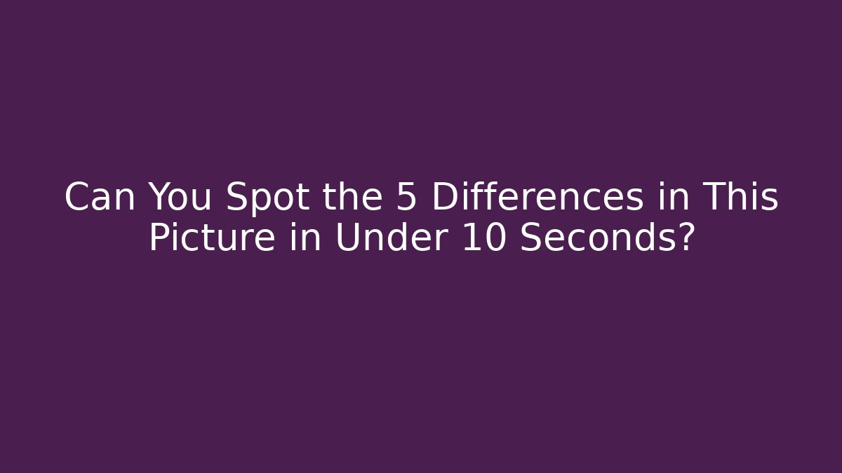 Can You Spot the 5 Differences in This Picture in Under 10 Seconds? - Vintage E-Juice