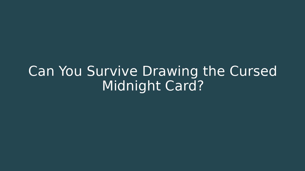 Can You Survive Drawing the Cursed Midnight Card? - Vintage E-Juice