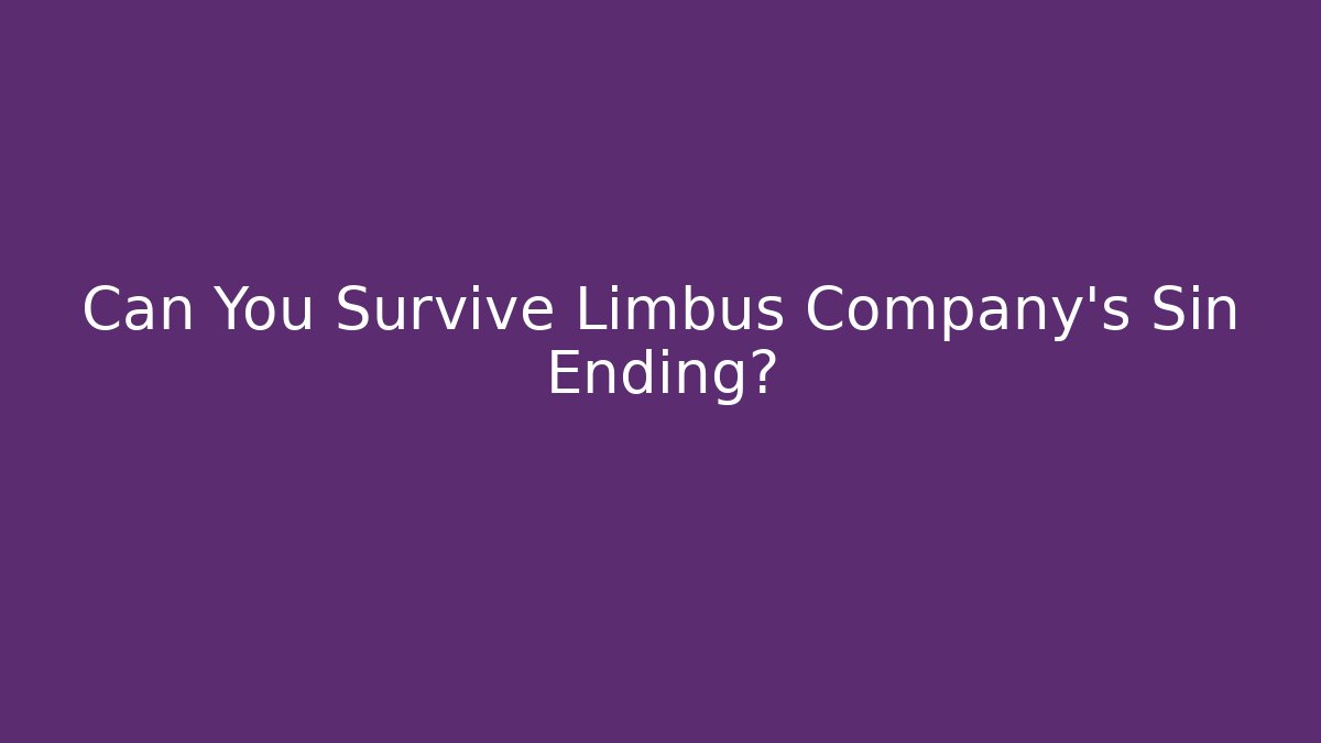 Can You Survive Limbus Company's Sin Ending?