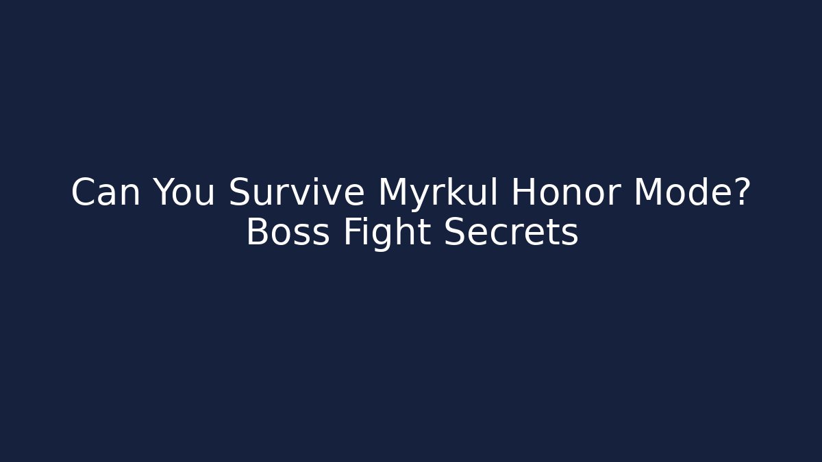 Can You Survive Myrkul Honor Mode? Boss Fight Secrets