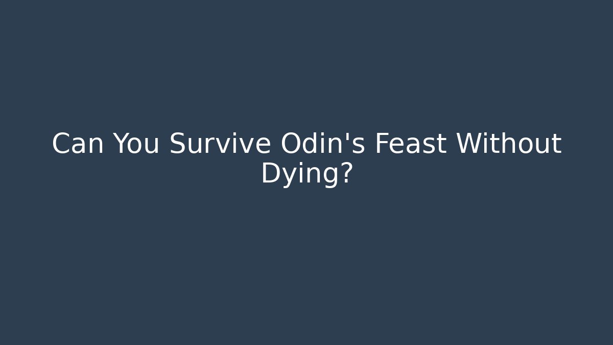 Can You Survive Odin's Feast Without Dying?