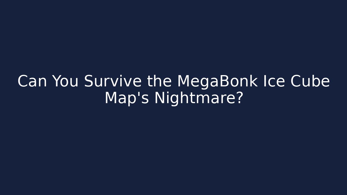 Can You Survive the MegaBonk Ice Cube Map's Nightmare?