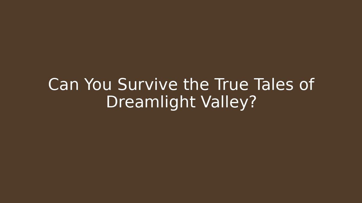 Can You Survive the True Tales of Dreamlight Valley? - Vintage E-Juice