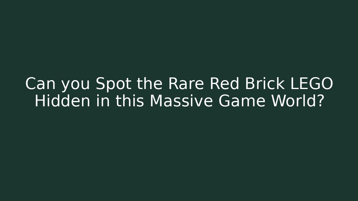 Can you Spot the Rare Red Brick LEGO Hidden in this Massive Game World?