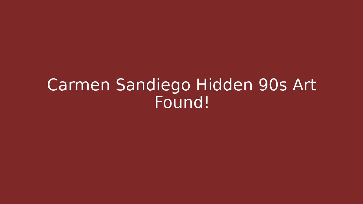 Carmen Sandiego Hidden 90s Art Found!