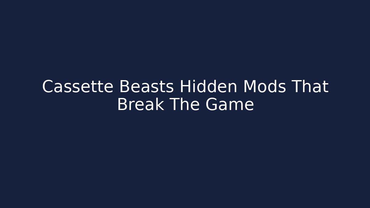 Cassette Beasts Hidden Mods That Break The Game