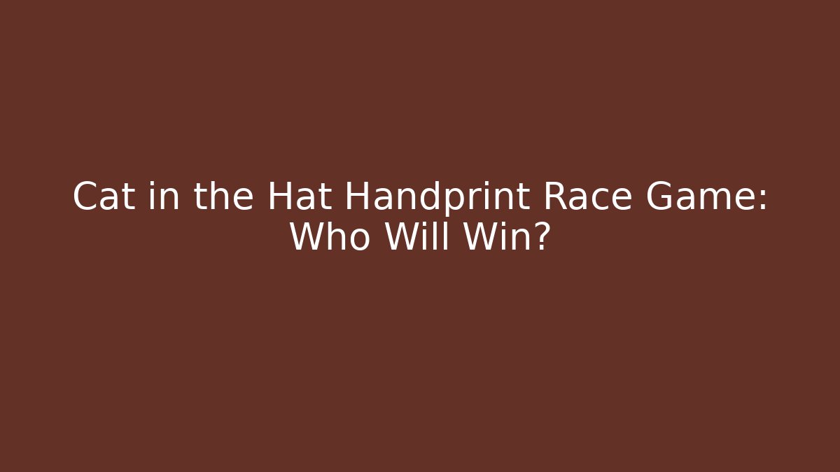 Cat in the Hat Handprint Race Game: Who Will Win?