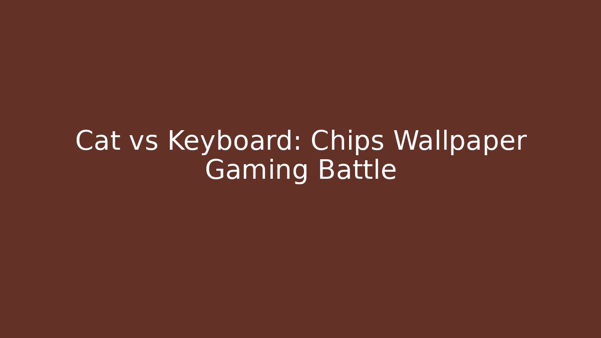 Cat vs Keyboard: Chips Wallpaper Gaming Battle