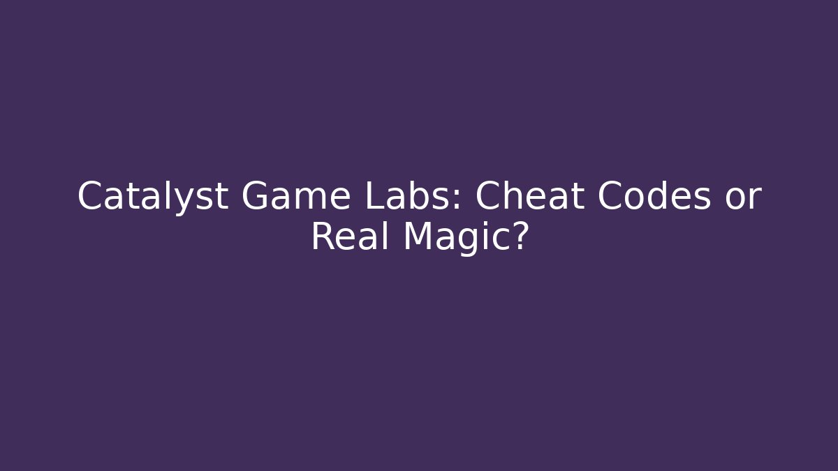 Catalyst Game Labs: Cheat Codes or Real Magic? - Vintage E-Juice