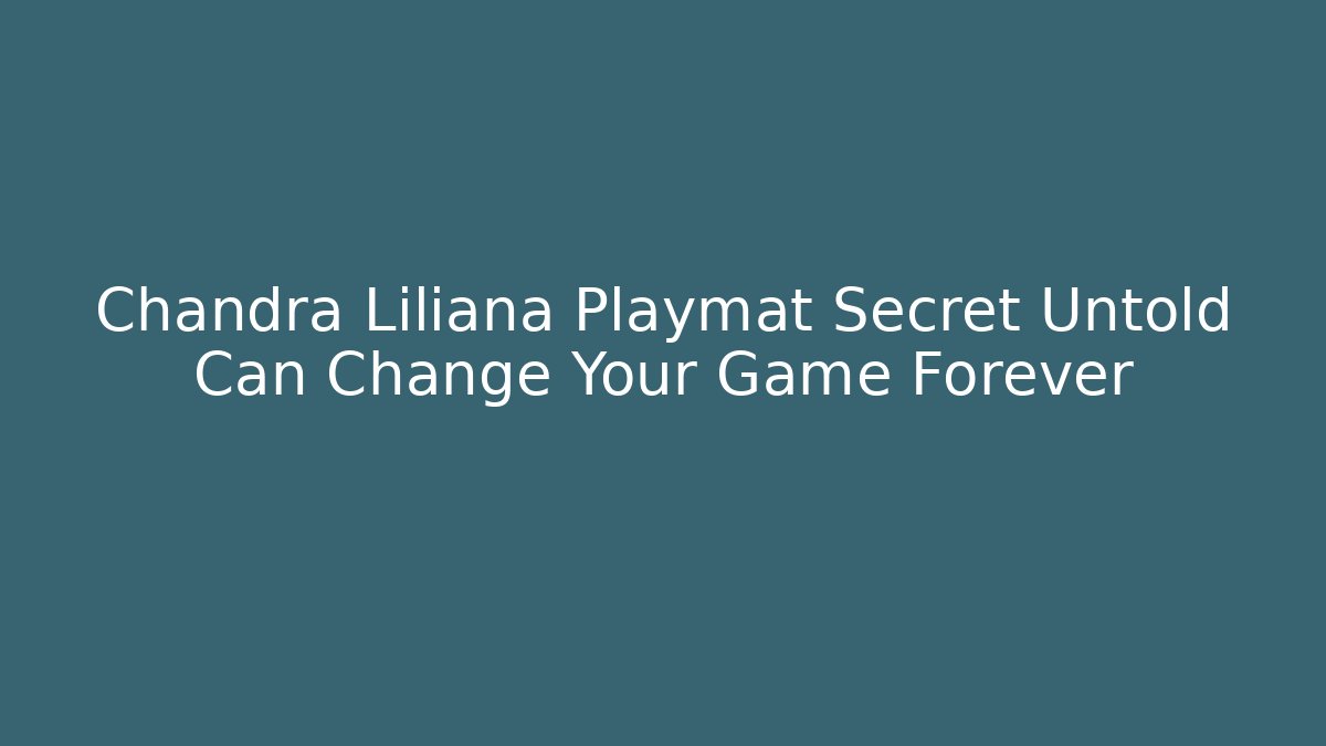 Chandra Liliana Playmat Secret Untold Can Change Your Game Forever