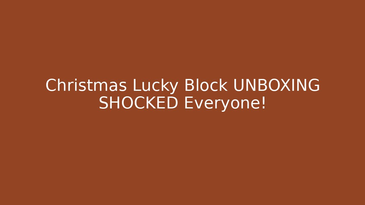 Christmas Lucky Block UNBOXING SHOCKED Everyone! - Vintage E-Juice